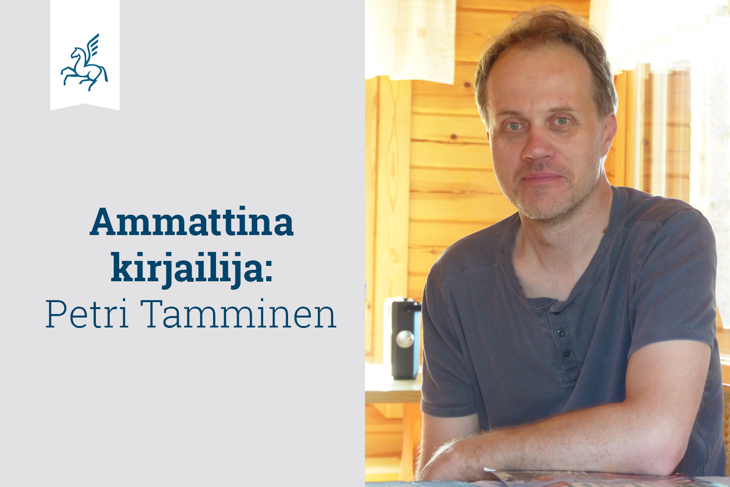 Ammattina kirjailija: Petri Tamminen - Suomen Kirjailijaliitto